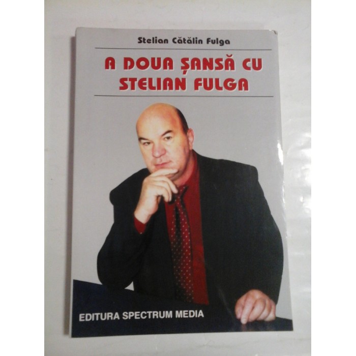 A DOUA SANSA CU STELIAN FULGA  -  STELIAN CATALIN FULGA 